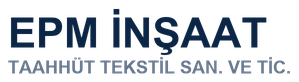EPM İNŞAAT TAAH. TEKSTİL TİC. VE SAN. LTD. ŞTİ.